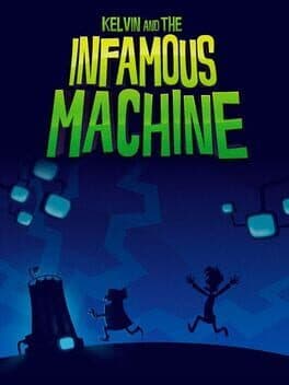 Kelvin and the Infamous Machine cover