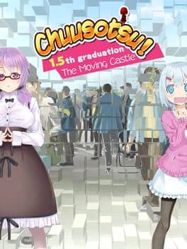 Chuusotsu! 1.5th Graduation: The Moving Castle cover
