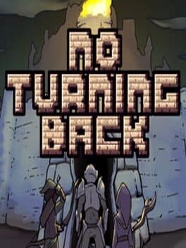 No Turning Back: The Pixel Art Action-Adventure Roguelike cover