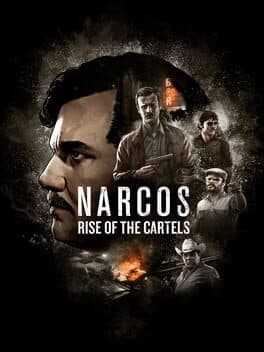 Narcos: Rise of the Cartels cover
