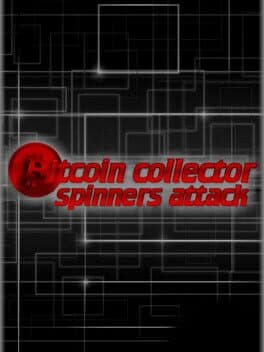 Bitcoin Collector: Spinners Attack cover
