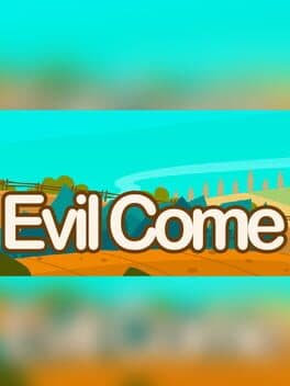 Evil Come cover