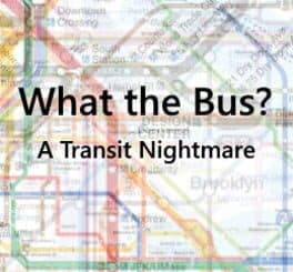 What the Bus? cover