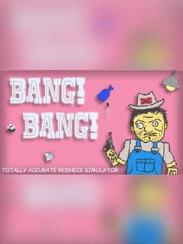 Bang! Bang! Totally Accurate Redneck Simulator cover