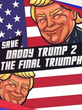 Save daddy trump 2: The Final Triumph cover