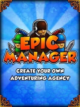 Epic Manager - Create Your Own Adventuring Agency cover