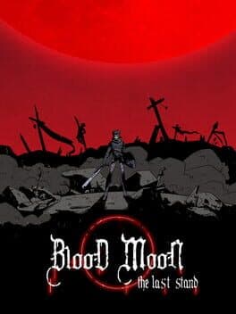 Blood Moon: The Last Stand cover