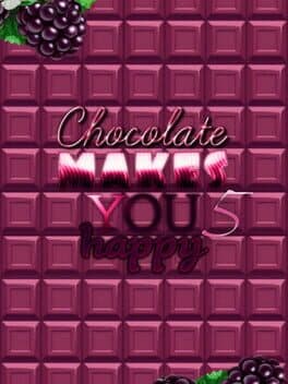 Chocolate makes you happy 5 cover