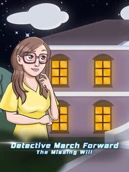 Detective March Forward: The Missing Will cover