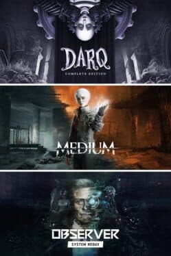 The Medium + Observer: System Redux + Darq: Complete Edition Bundle cover
