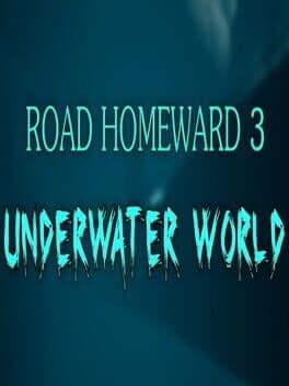 Road Homeward 3: Underwater World cover