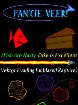 Fan'cie Veer! (Fish Are Nasty, Cake Is Excellent Vektor Evading Emblazed Rapture) cover