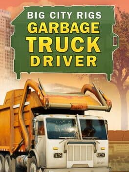 Big City Rigs: Garbage Truck Driver cover