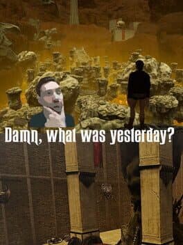 Damn, what was yesterday? cover