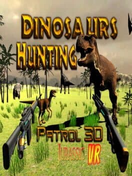 Dinosaur Hunting Patrol 3D Jurassic VR cover