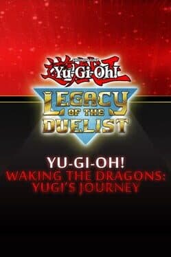 Yu-Gi-Oh! Legacy of the Duelist: Waking the Dragons - Yugi’s Journey cover
