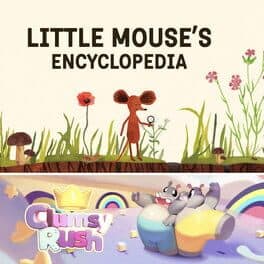 Little Mouse's Encyclopedia + Clumsy Rush cover