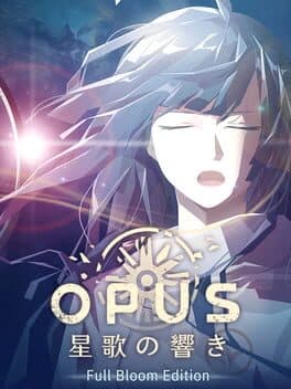 Opus: Echo of Starsong - Full Bloom Edition cover