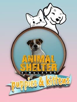 Animal Shelter Simulator: Puppies & Kittens cover