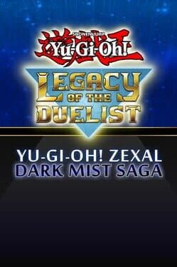 Yu-Gi-Oh! Legacy of the Duelist: Zexal Dark Mist Saga cover