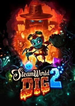 Steamworld Dig 2 + Steamworld Dig cover
