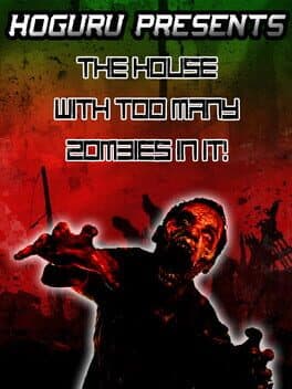 HoGuru Presents: The House With Too Many Zombies In It cover