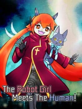 The Robot Girl Meets the Human! cover