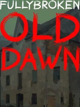 FullyBroken: Old Dawn cover
