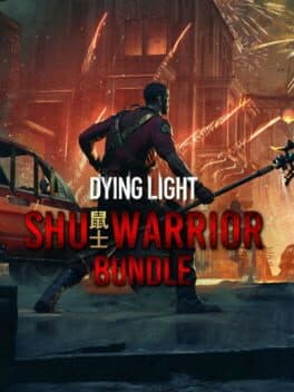 Dying Light: Shu Warrior Bundle cover