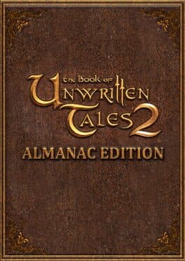 The Book of Unwritten Tales 2: Almanac Edition cover