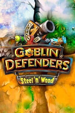 Goblin Defenders: Steel'n' Wood cover