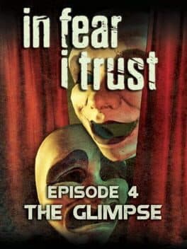 In Fear I Trust: Episode 4 - The Glimpse cover