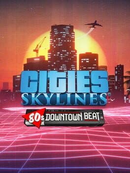 Cities: Skylines - 80's Downtown Beat cover