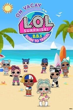 L.O.L Surprise! B.B.s Born to Travel: On Vacay cover