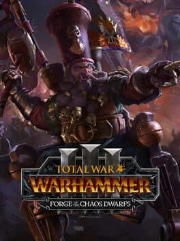 Total War: Warhammer III - Forge of the Chaos Dwarfs cover