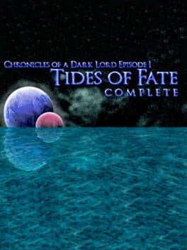 Chronicles of a Dark Lord: Episode 1 - Tides of Fate Complete cover