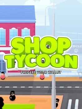 Shop Tycoon: Prepare Your Wallet cover