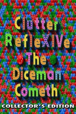 Clutter RefleXIVe: The Diceman Cometh - Collector's Edition cover