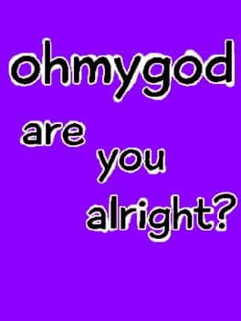 Ohmygod Are You Alright? cover