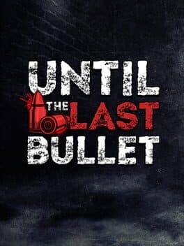 Until The Last Bullet cover