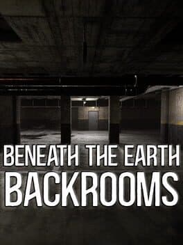 Beneath the Earth: Backrooms cover