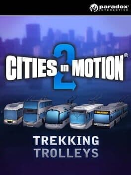 Cities in Motion 2: Trekking Trolleys cover