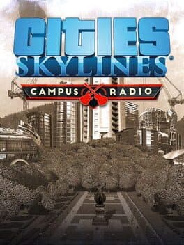 Cities: Skylines - Campus Radio cover