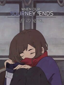 When Our Journey Ends - A Visual Novel cover