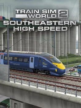 Train Sim World 2: Southeastern High Speed: London St Pancras - Faversham Route Add-On cover