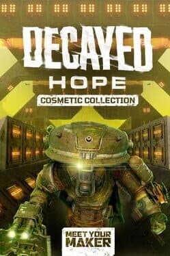 Meet Your Maker: Sector 3 - Decayed Hope: Cosmetic Collection cover