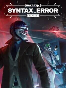 Payday 3: Chapter 1 - Syntax Error cover
