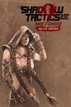 Shadow Tactics: Aiko's Choice - Deluxe Edition cover