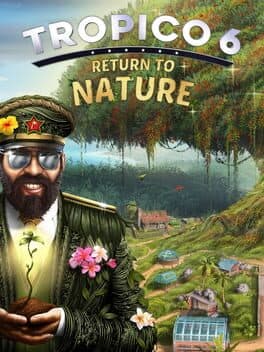 Tropico 6: Return to Nature cover