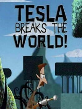 Tesla Breaks the World! cover